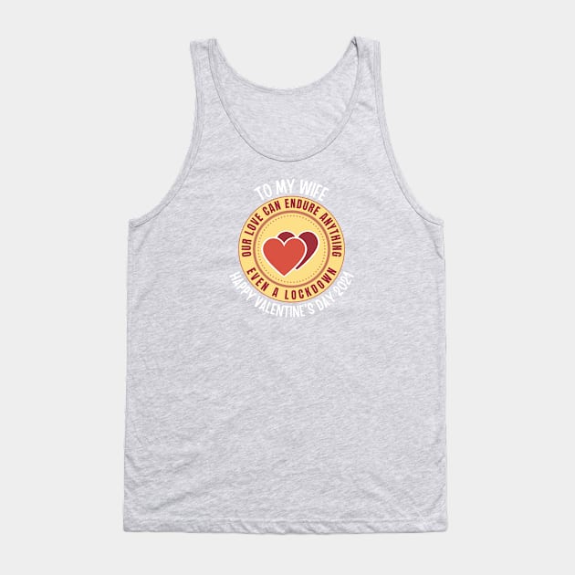 To my Wife Happy Valentine's Day 2021 Tank Top by InspiredCreative